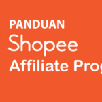 Panduan Shopee Affiliate Program