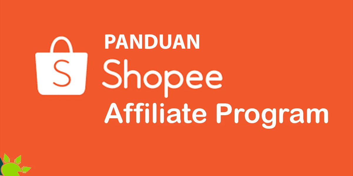 Panduan Shopee Affiliate Program